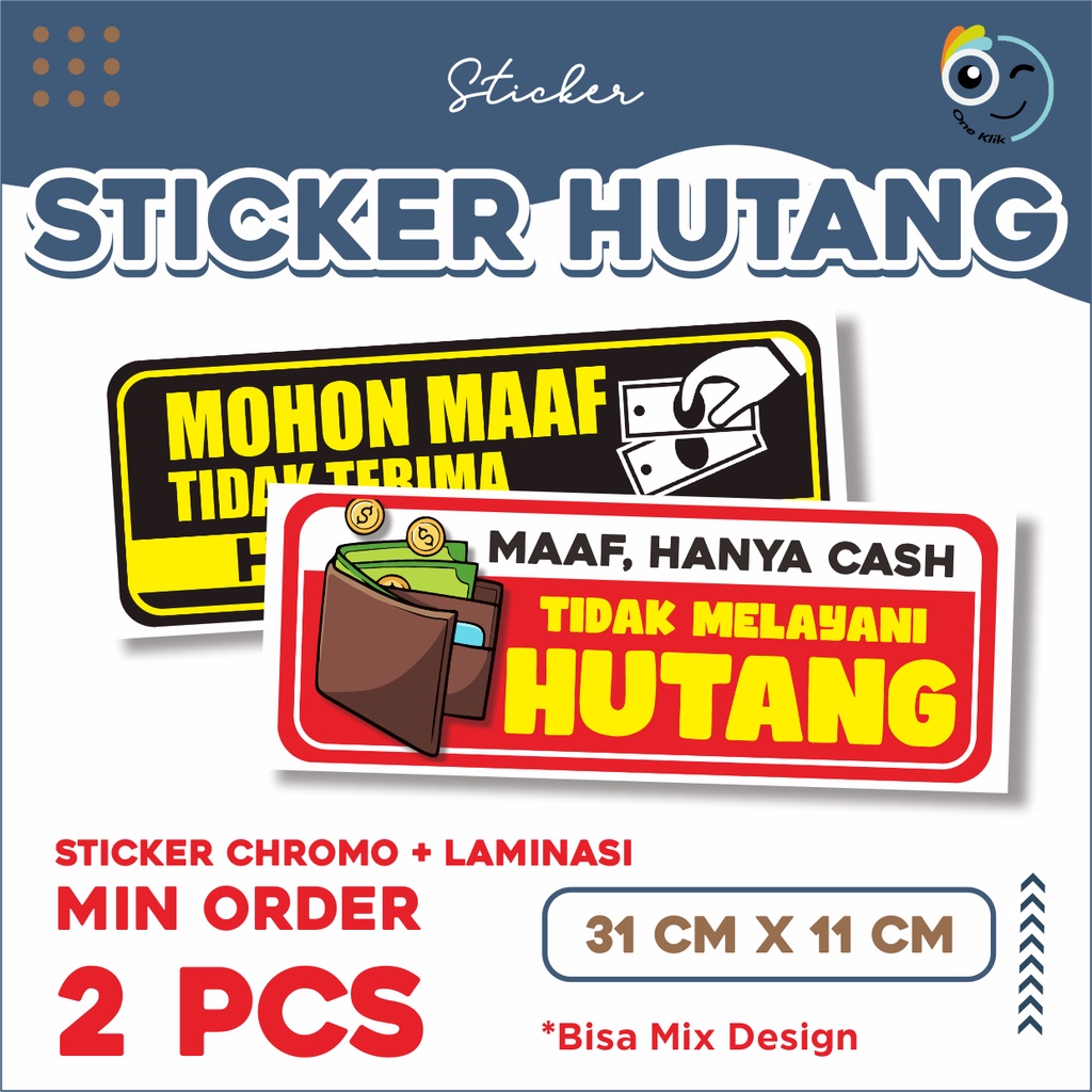 

Sticker Dilarang Hutang/Sticker Dilarang Hutang Cash Only/Sticker Murah -Oneklik.1