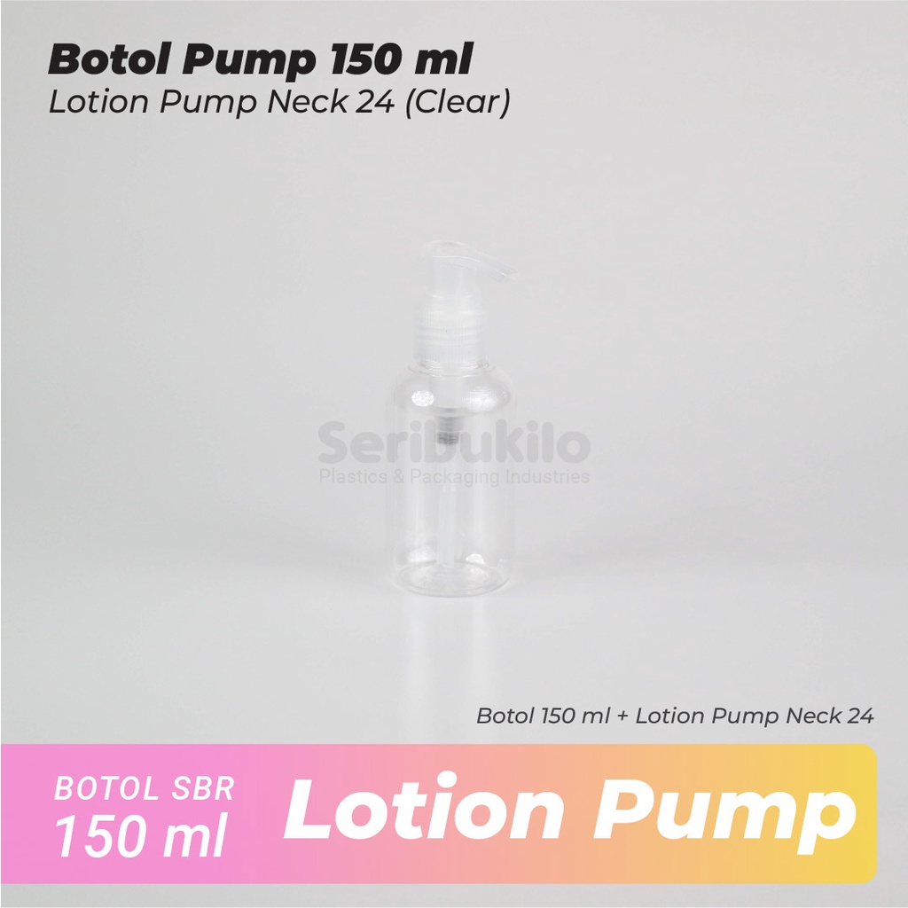 Botol Pump 150 ml/ Botol PET 150 ml Pump Lotion SBR/ Botol 150 ml Lotion Pump SBR