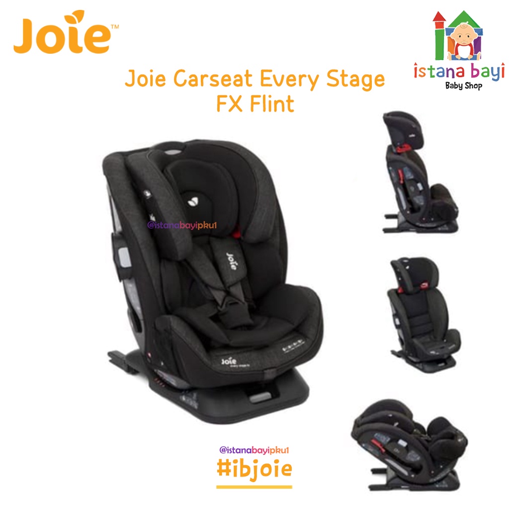 JOIE CAR SEAT EVERY STAGE FX FLINT - BABY CARSEAT / DUDUKAN MOBIL ANAK