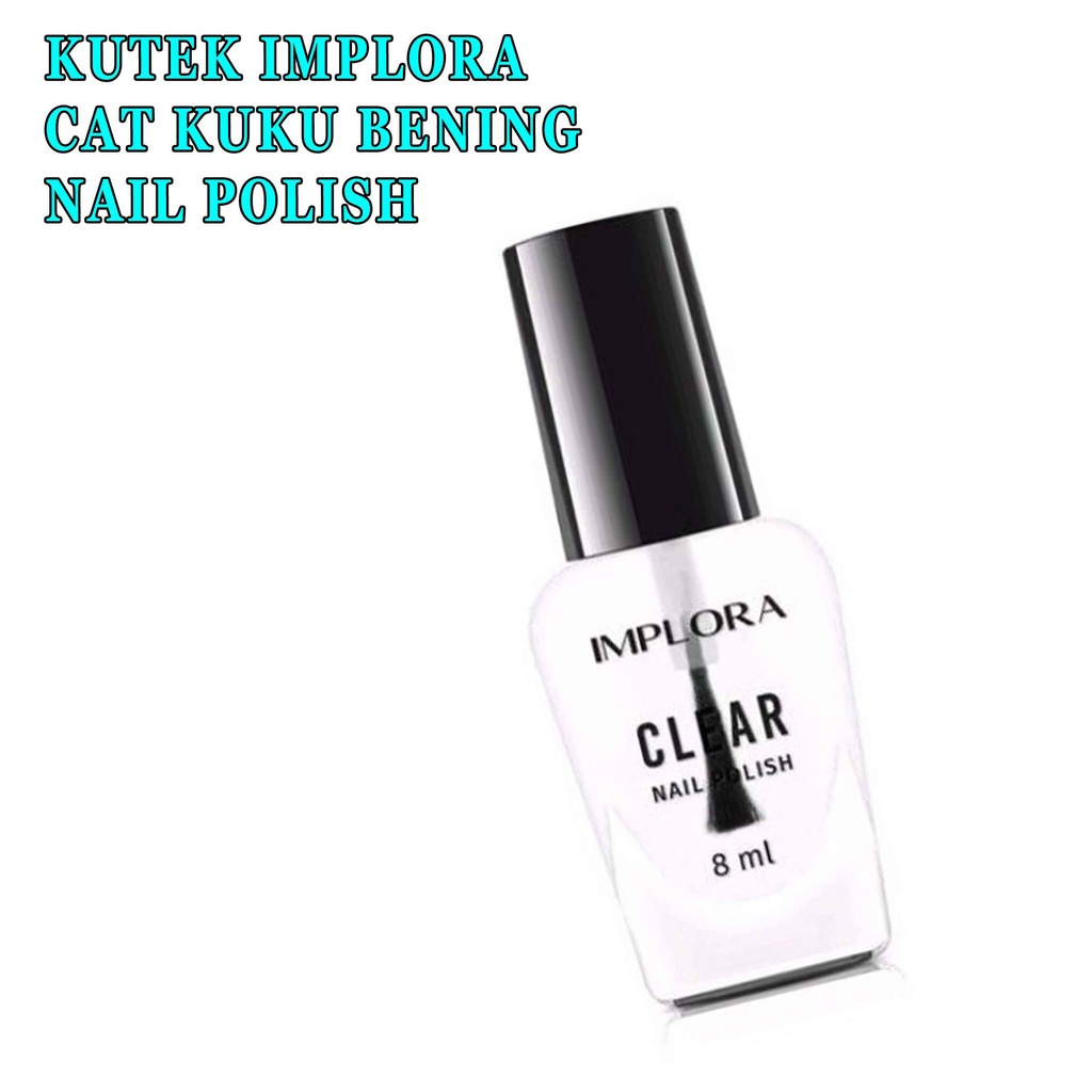 Cat Kuku Bening* Kutek Implora&amp;Marimar * Nail Polish* 8ml 1pcs