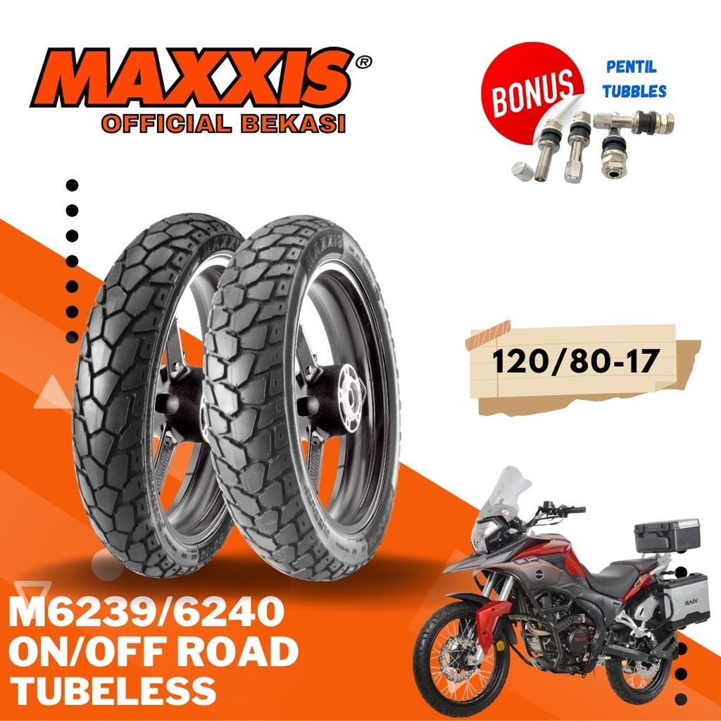 BAN MAXXIS MOTOR M6239 / M6240 RING 17 ( 70/90-17 / 90/90-17 / 100/80-17 / 110/80-170 / 120/80-17 / 130/80-17 / 140/80-17 ) M6239 / M6240 BAN TUBELESS DUAL PURPOSE / BAN OFF ROAD / BAN ON ROAD / M-6239 / M 6239 / M-6240 / M 6240