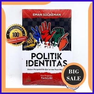 perkakas POLITIK IDENTITAS Dalam Perspektif Al Quran dan Teori Modern - Eman Sulaeman 1F3B