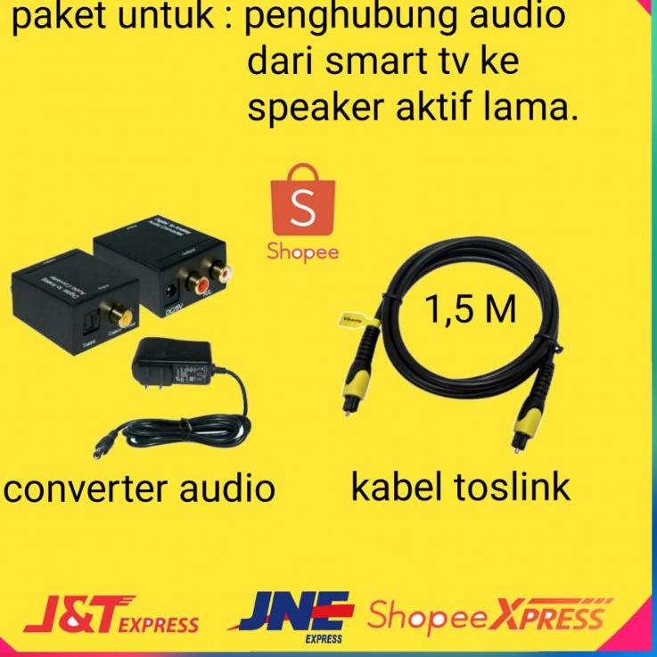 Paket Meriah alat sambungan audio dari smart tv ke speaker aktif /converter digital audio /kabel tos