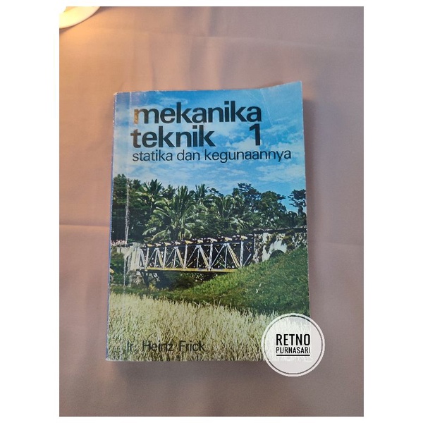 Mekanika Teknik 1 - Ir. Heinz Frick