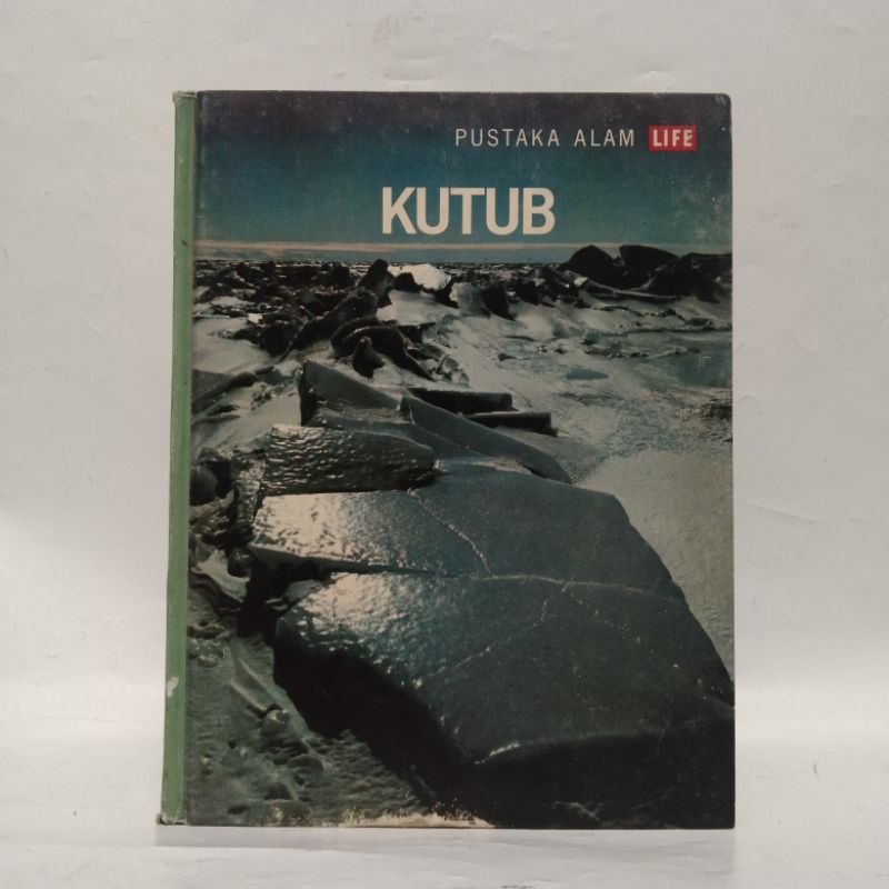 Kutub by Willy Ley & Editor Pustaka Time-Life
