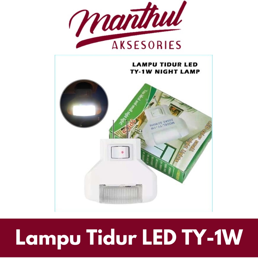 Lampu Tidur LED TY-1W Saklar On Off Cahaya Putih Night Light Lamp