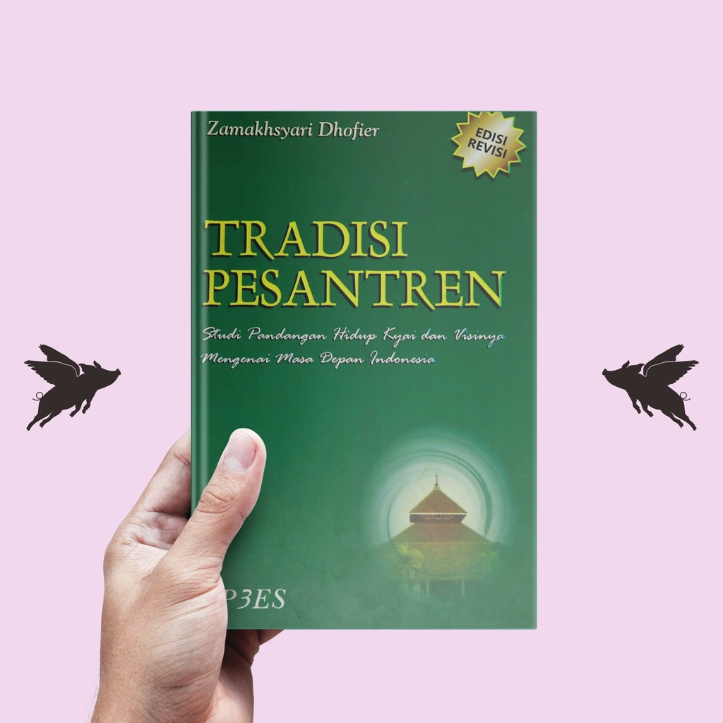 Tradisi Pesantren Edisi Revisi - Zamakhsyari Dhofier