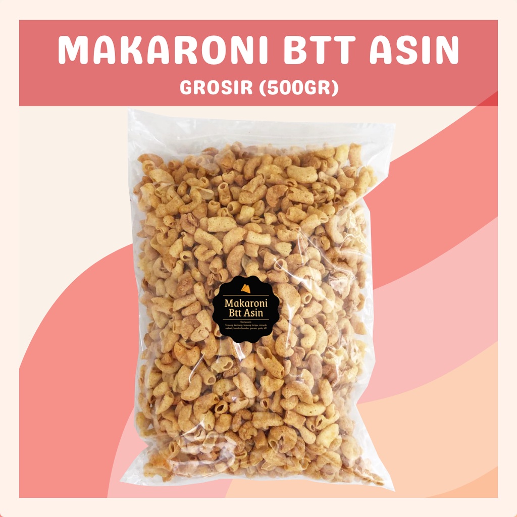 [DELISH SNACKS] Makaroni Bantet Asin (Grosir) 500gr / Snack Cemilan Kilo Kiloan / Camilan Enak Gurih