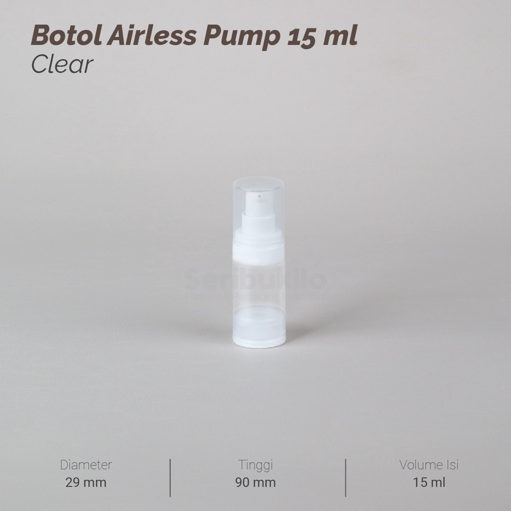 Botol Pump Airless 15 ml Clear / Botol Airless Pump 15 ml  Transparan