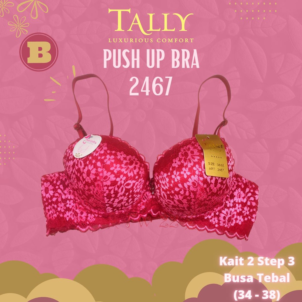 Push Up Bra Tally 2467 Bra Busa Tebal Cup B dengan Kawat dan Motif Bunga yang Cantik