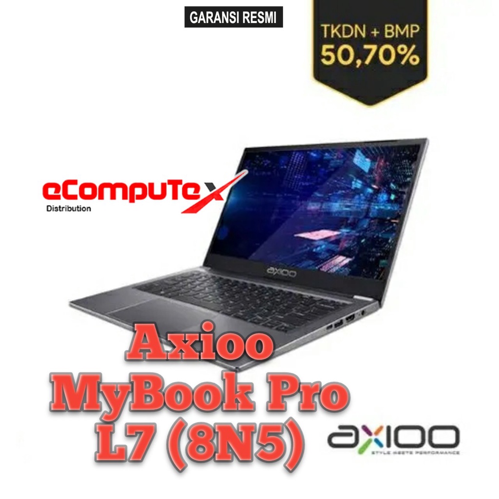 LAPTOP AXIOO MYBOOK PRO L7 (8N5) i7 RAM 8GB 512GB 14&quot;FHD TKDN GARANSI RESMI