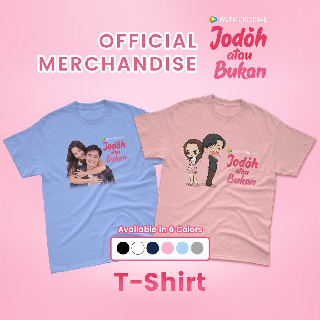 [PRE ORDER] T-shirt Eksklusif - WeTV Original Jodoh Atau Bukan [PHOTO]