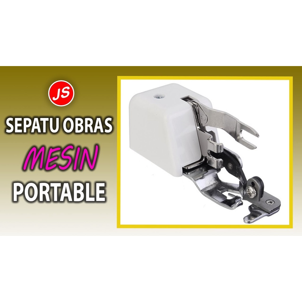 Sepatu mesin jahit  portable multifungsi untuk Semi Obras / Side Cutter Foot