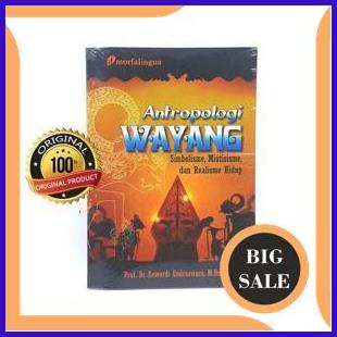 

perkakas Antropologi Wayang Simbolisme Mistisisme dan Realisme Hidup - Suwardi Endraswara