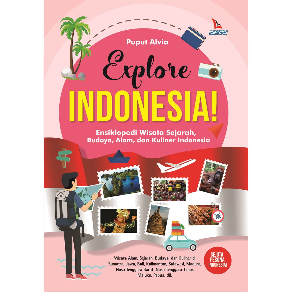 Buku Explore Indonesia - Ensiklopedia Wisata Sejarah Budaya Alam & Kuliner Indonesia Ori Musibook