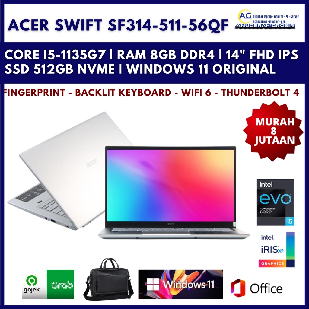 LAPTOP ACER SWIFT 3 SF314-511-56QF CORE I5 GEN11 RAM 8GB SSD 512GB 14" FHD IPS INTEL IRIS BACKLIT WI