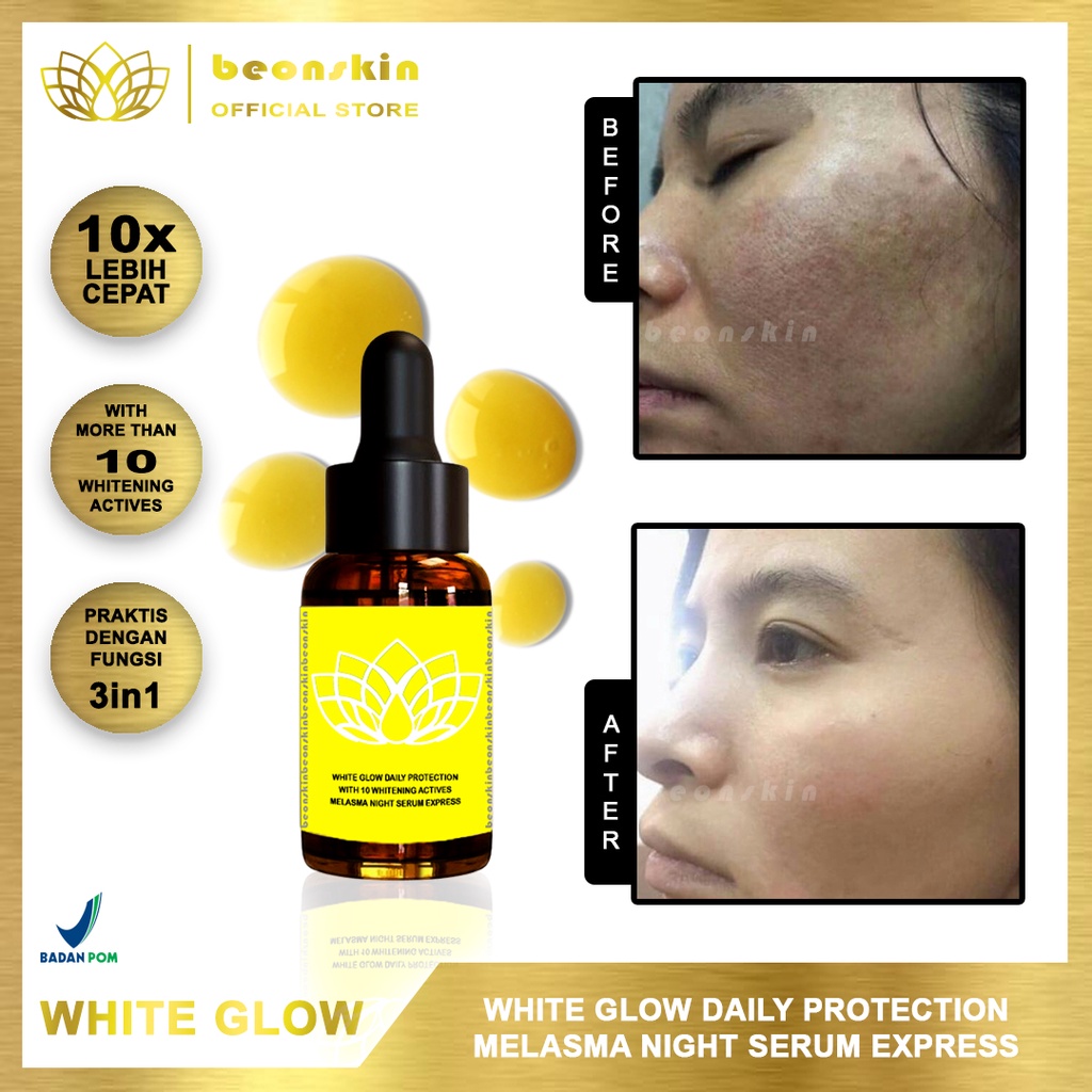 Beonskin BPOM Serum White Glow Daily Protection | Serum Melasma Night Serum Express White Glow | Whi