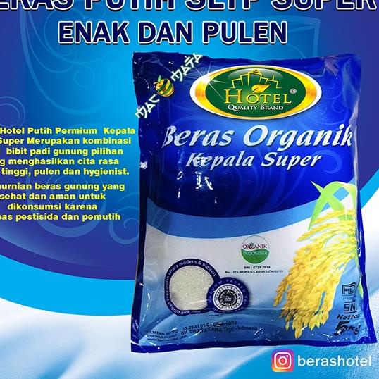 

♡ Beras Organik Kepala Super SLYP 5 kg - Beras Organik IR Kepala Super 5kg- HOTEL Organic Rice SLYP - BERAS HOTEL Organik SLYP Kepala Super ♦