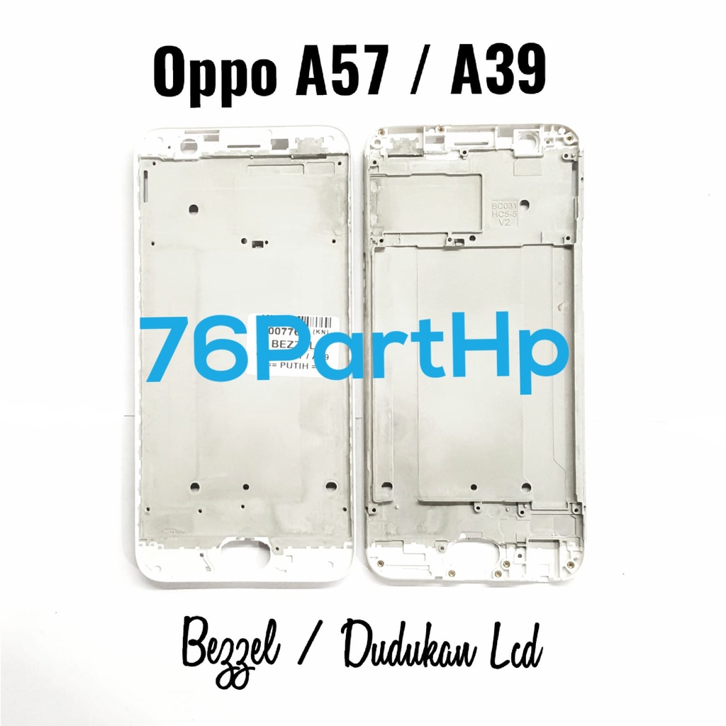 Frame Bezzel Oppo A39 - A57 - Dudukan Lcd Bezzel Bezel Bejel