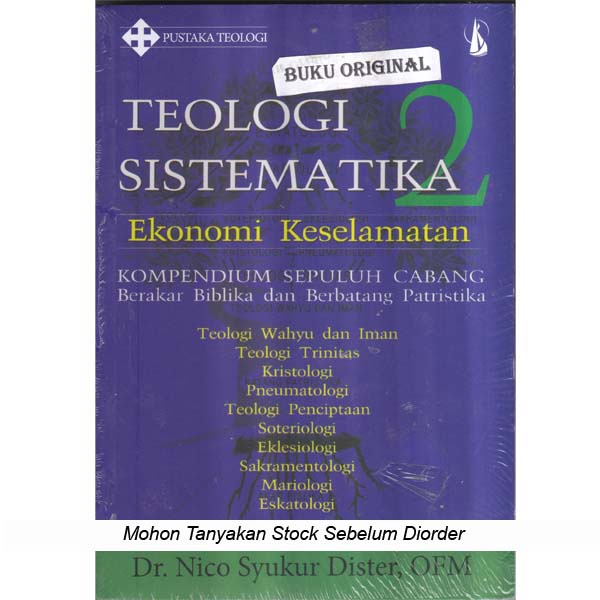TEOLOGI SISTEMATIKA 2 - Ekonomi Keselamatan - Nico Syukur Dister - Pustaka Teologi Katolik Original