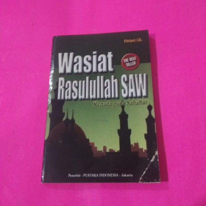 Buku Wasiat Rasulullah SAW kepada para sahabat by Fitriani GS.