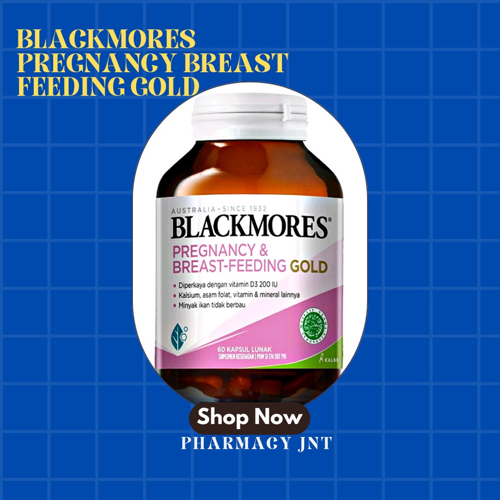 BLACKMORES PREGNANCY BREAST FEEDING GOLD 60 / SUPLEMEN IBU HAMIL DAN MENYUSUI