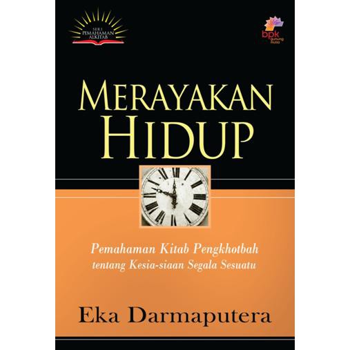 Merayakan Hidup (Eka Darmaputera)
