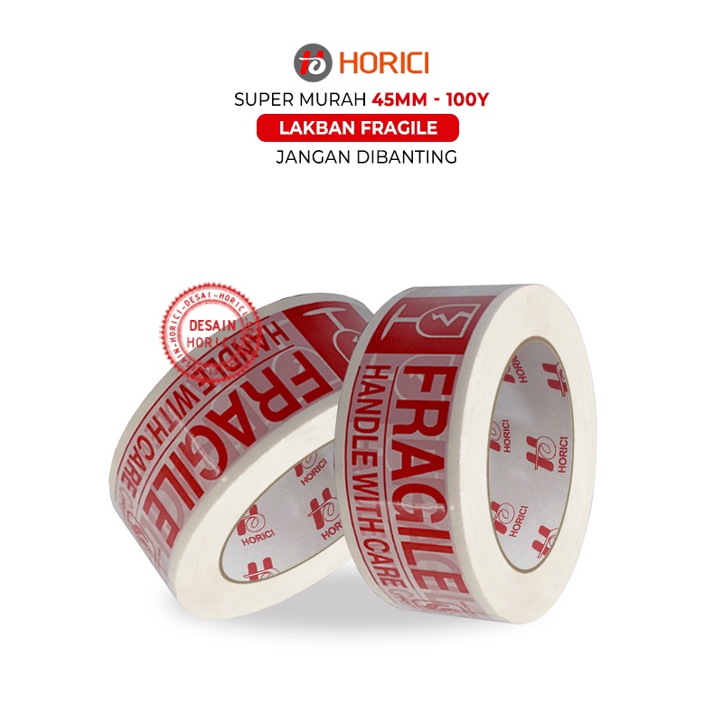 HORICI TAPE 45MMx100Y lakban Fragile Jangan di banting Isolasi Mudah Pecah Belah Aneka varian termurah satuan