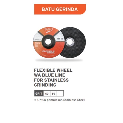 TAIYO FLEXIBLE WHEEL- MATA GERINDA POLES BESI  - MATA GERINDA POLES STAINLESS STEEL - TAIYO