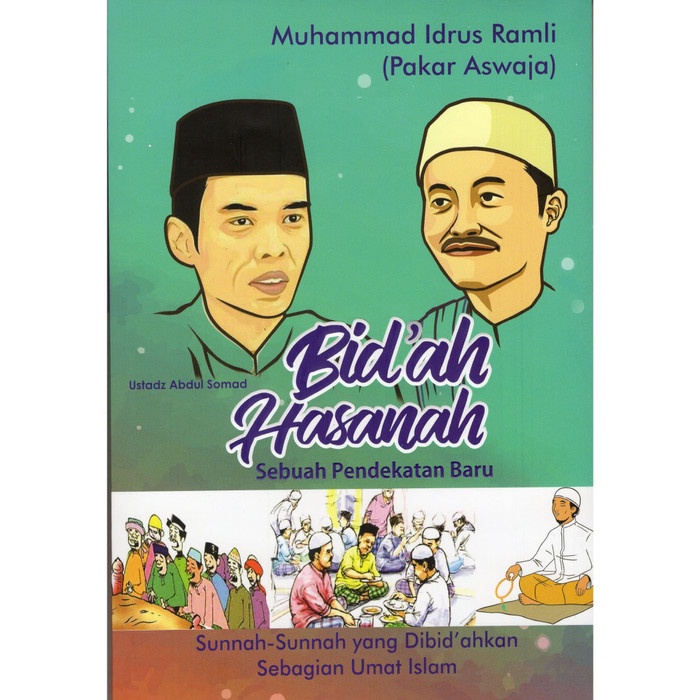 Bid'ah Hasanah Sebuah Pendekatan Baru Beberapa Sunnah Yang di Bid'ahkan Wahabi Ust. Idrus Ramli ORIG