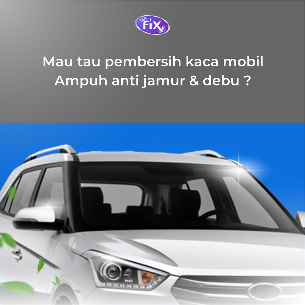 Fix Wiper Fluid Cairan Pembersih Kaca Mobil Ampuh Anti Jamur dan Debu-Cairan pembersih kaca 500ml