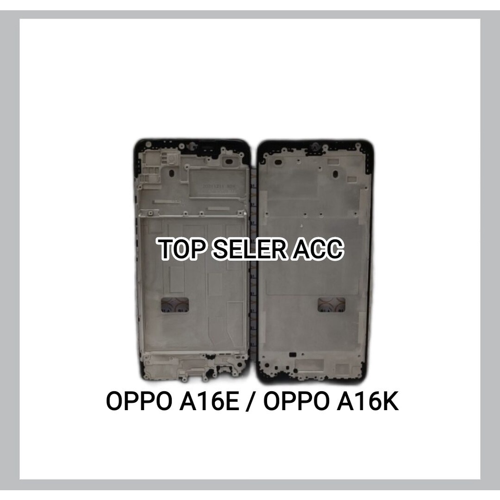 OPPO A16E / OPPO A16K FRAME LCD - TULANG TENGAH - TATAKAN LCD OPPO A16E / OPPO A16K