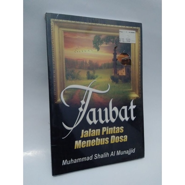 Taubat Jalan Pintas Menebus Dosa