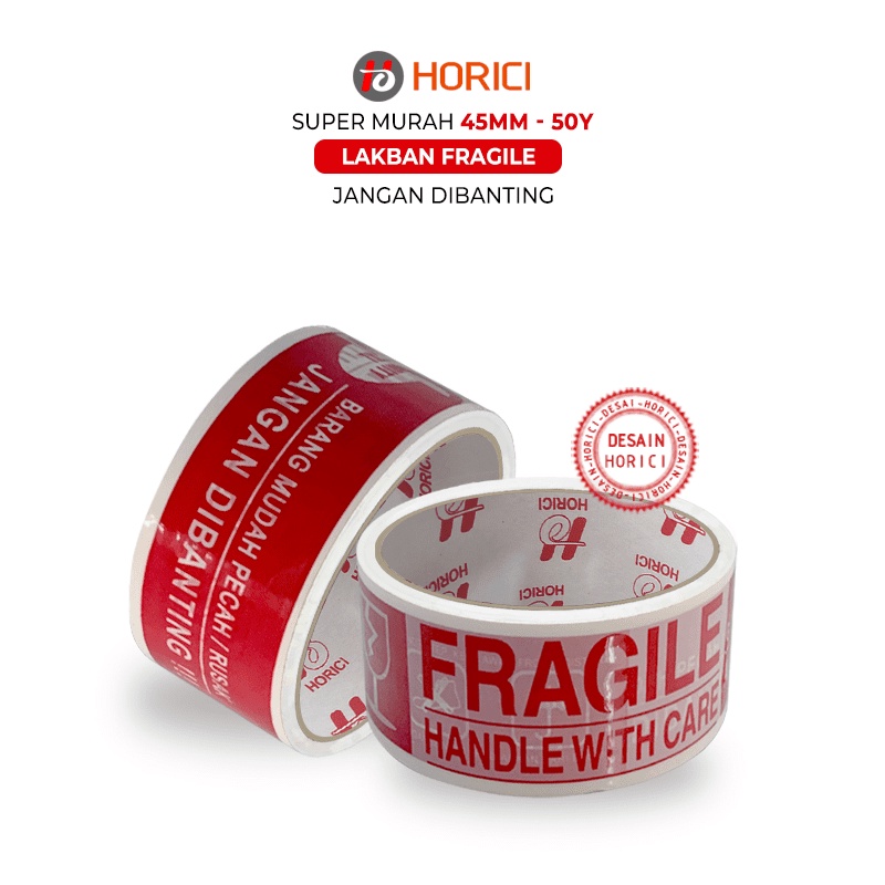 HORICI TAPE 45MMx50Y lakban Fragile Jangan di banting Isolasi Mudah Pecah Belah Aneka varian termurah satuan
