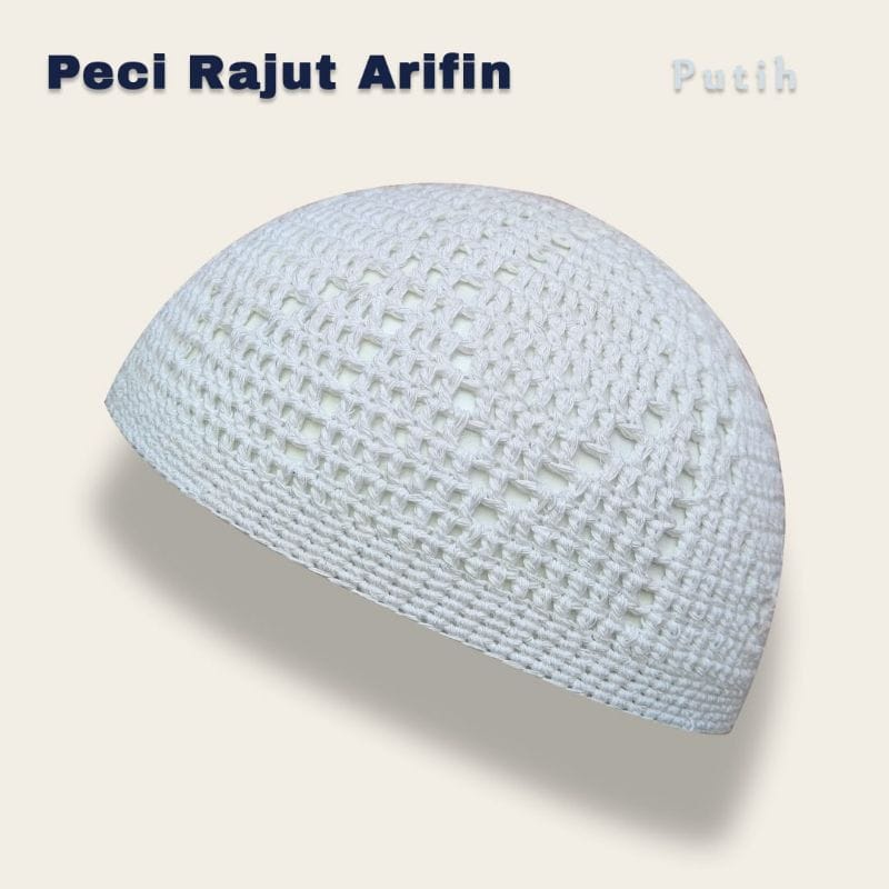 TERBARU PECI RAJUT ARIFIN / KOPIAH HAJI / KOPIAH RAJUT TANGAN / HANDMODE / FASHION MUSLIM PRIA SEJAT