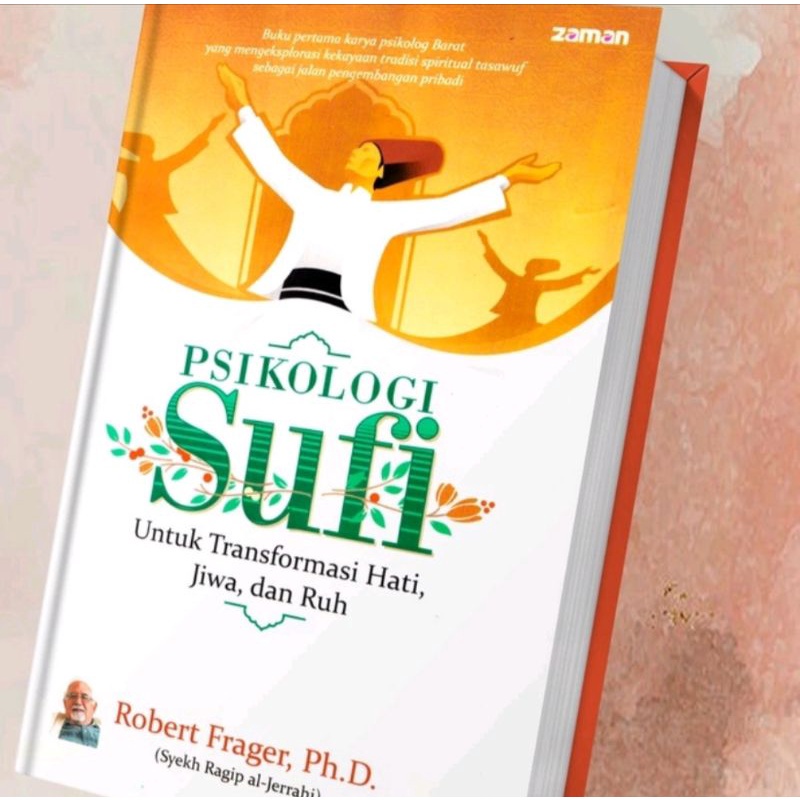 PSIKOLOGI SUFI untuk transformasi hati jiwa dan ruh - Robert Frager