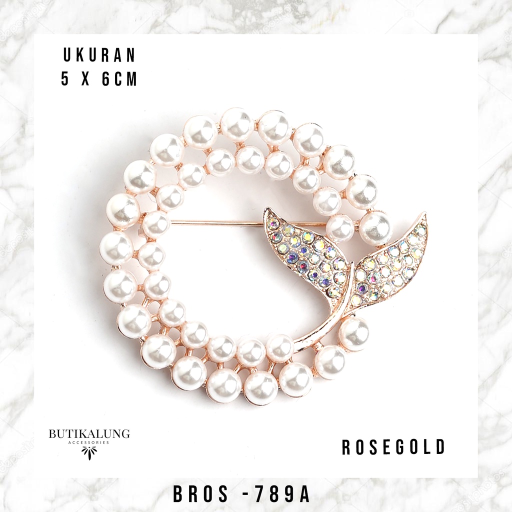 Bros Hijab Bross Peniti Brooch Jilbab Aksesoris Fashion Wanita Perhiasan Muslim BUTIKALUNG 789