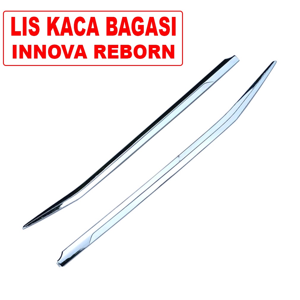 Lis Kaca Bagasi Innova Reborn 2016 keatas List Chrome Kaca Belakang Innova Reborn Venturer Original