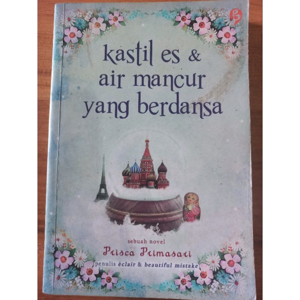 Kastil Es & Air Mancur Yang Berdansa - Prisca Primasari