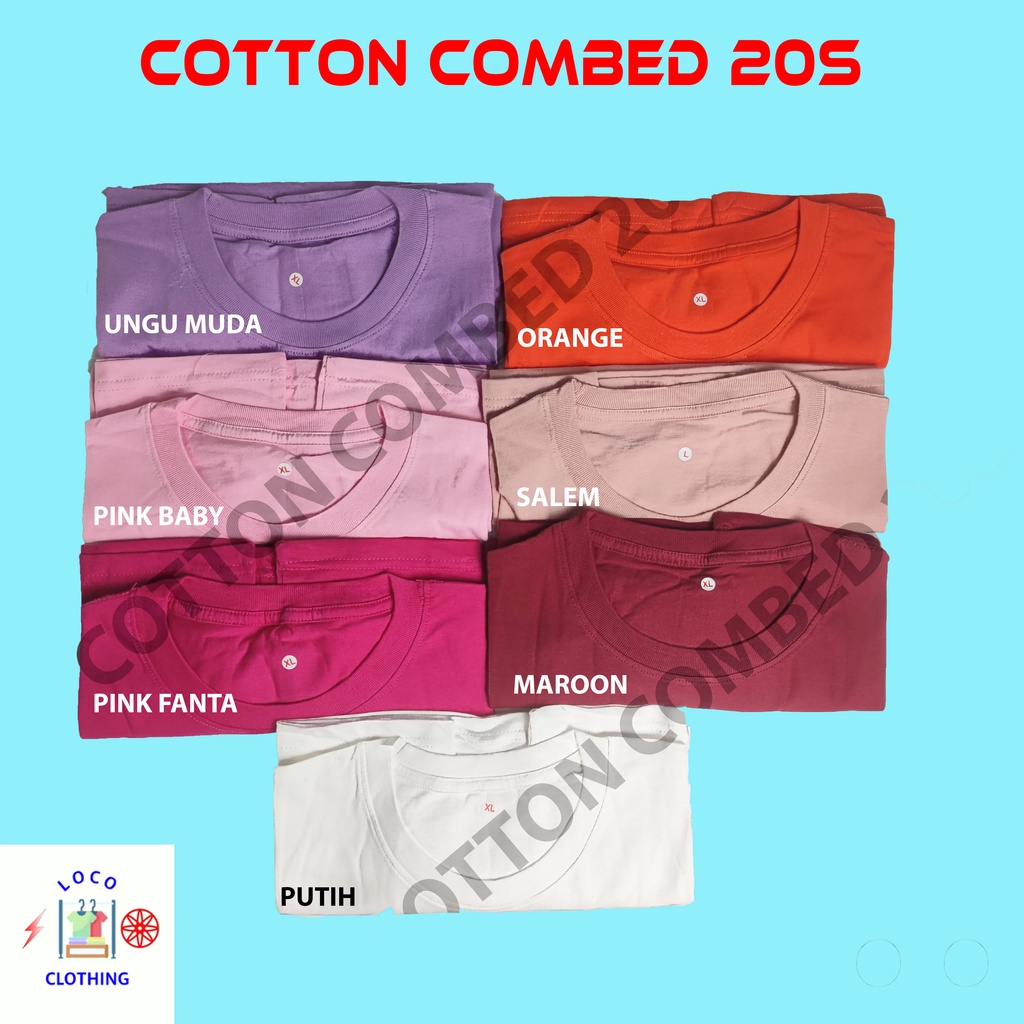 LOCO - KAOS POLOS 100% COTTON COMBED 20S PREMIUM - S-XXL | KATUN COMBED TEBAL PRIA WANITA