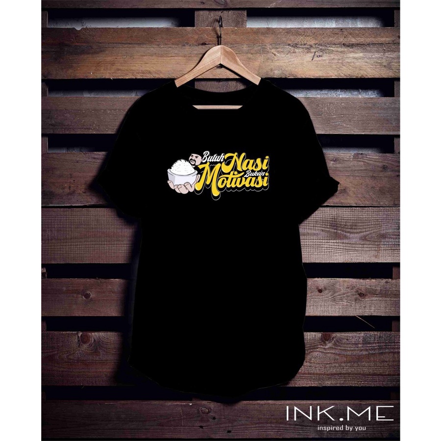 KAOS BAJU BUTUH NASI BUKAN MOTIVASI / COMBED 30S / DISTRO / PRIA WANITA / COD