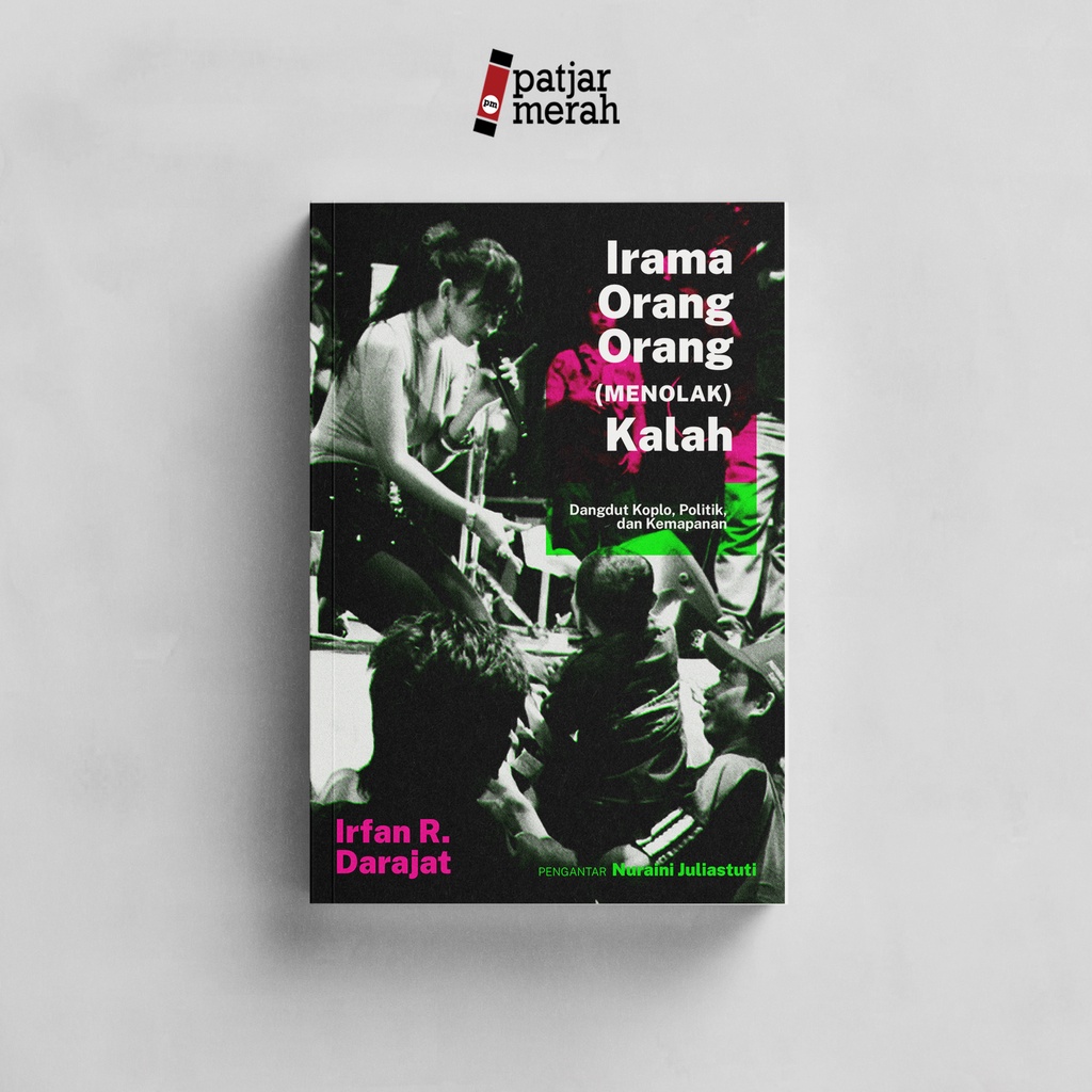 Irama Orang-Orang (Menolak) Kalah - Irfan R. Darajat