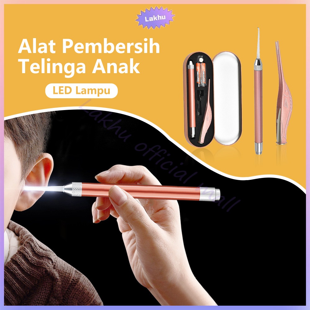 Lakhu Korek Kuping earpick LED Lampu Senter | Alat Pembersih Telinga Anak Bayi dan Dewasa