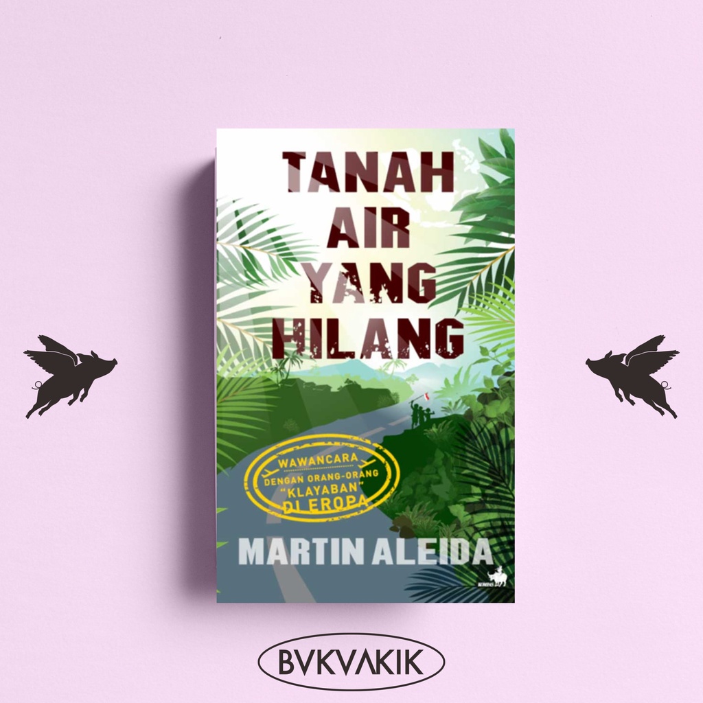 Tanah Air Yang Hilang - Martin Aleida