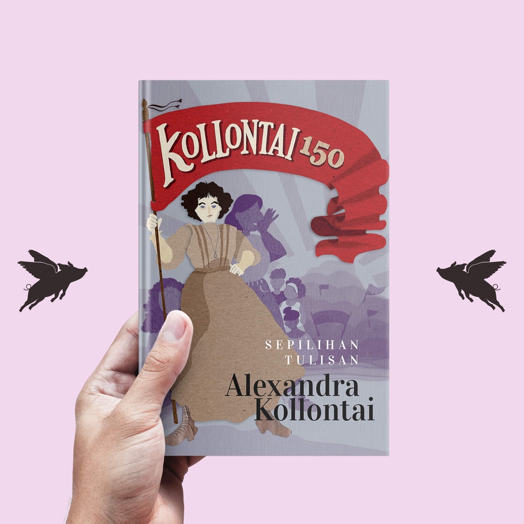 KOLLONTAI 150: SEPILIHAN TULISAN - Alexandra Kollontai