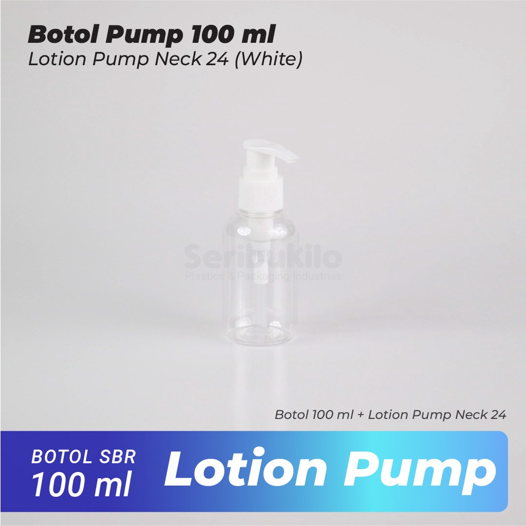 Botol Pump 100 ml/ Botol PET 100 ml Pump Lotion SBR/ Botol 100 ml Lotion Pump SBR