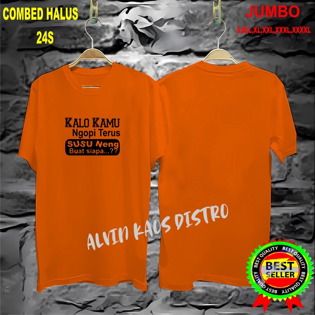 APPS Promo Diskon Kaos KALO KAMU NGOPI TERUS Kaos Terlaris Kualitas Terjamin/Kaos MurahKaos katun/Pakaian Pria pakaian Wanita/Kaos Distro Pria/Kaos Pakaian Pria Kaos Promo/Best Seller