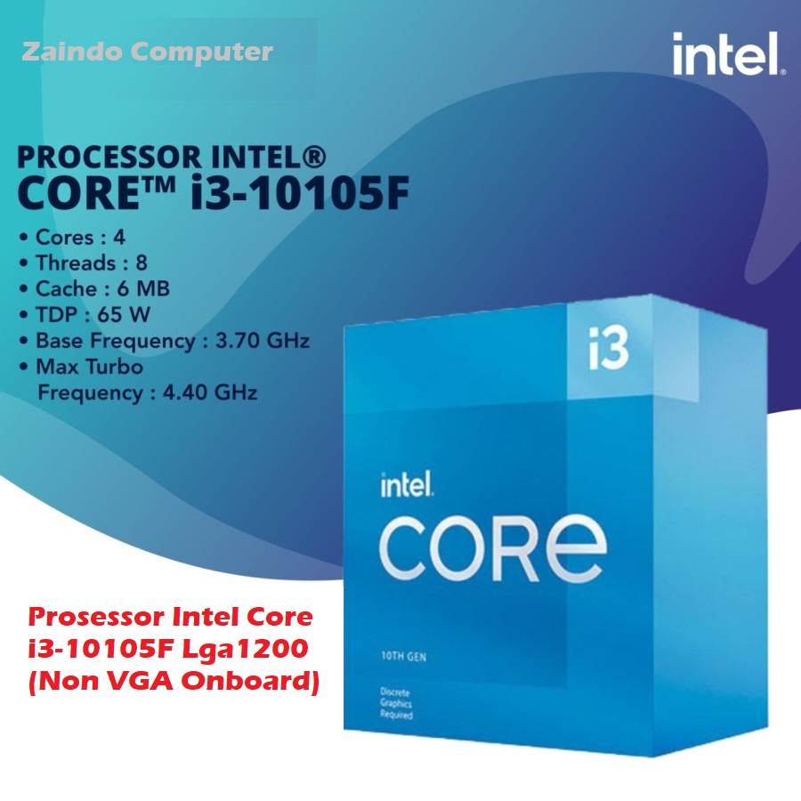 PROSESSOR INTEL CORE I3-10105F BOX LGA 1200 PROSESSOR INTEL CORE I3-10105 BOX LGA 1200 GARANSI RESMI