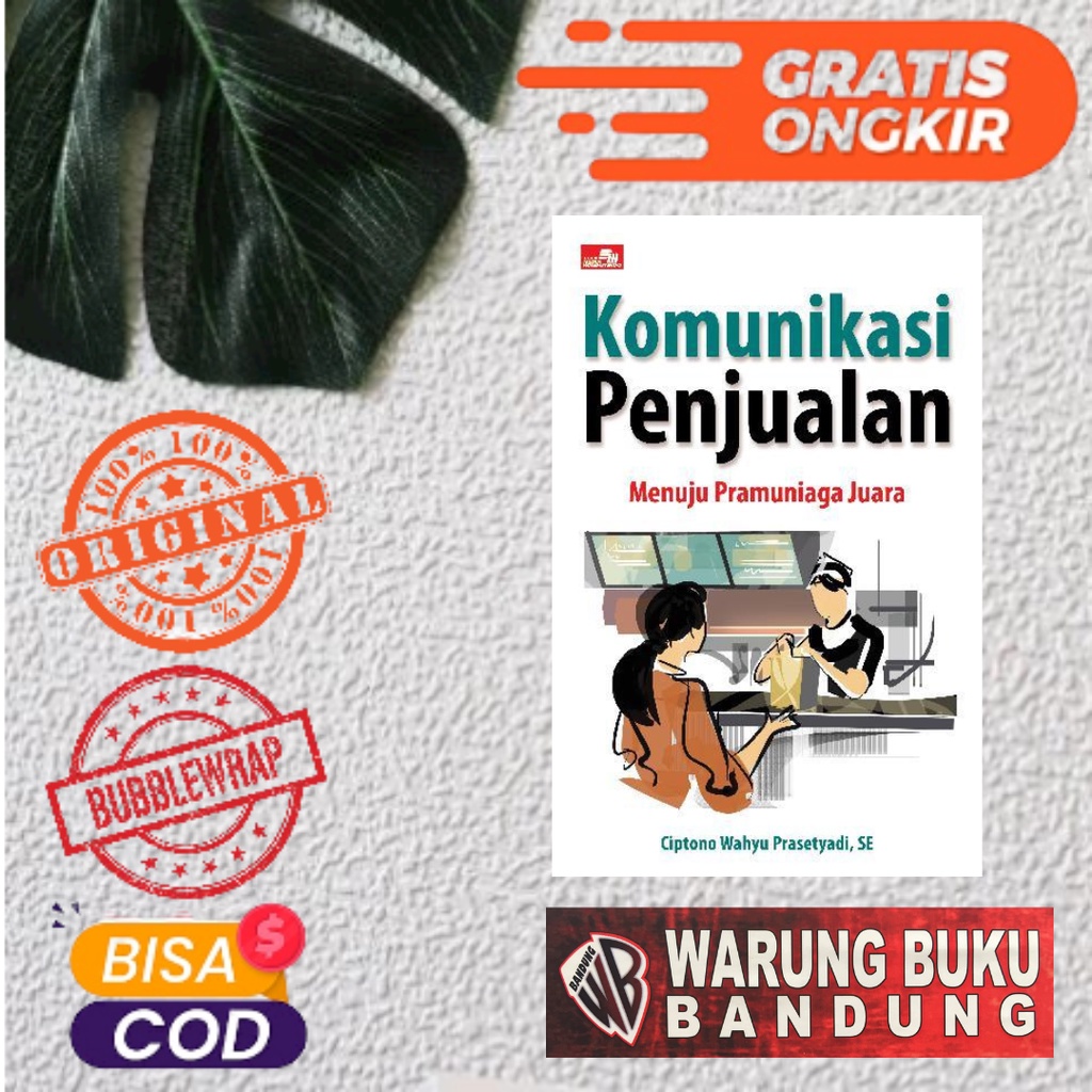 Buku Komunikasi Penjualan : Menuju Pramuniaga Juara - Ciptono Wahyu Prasetyadi, SE