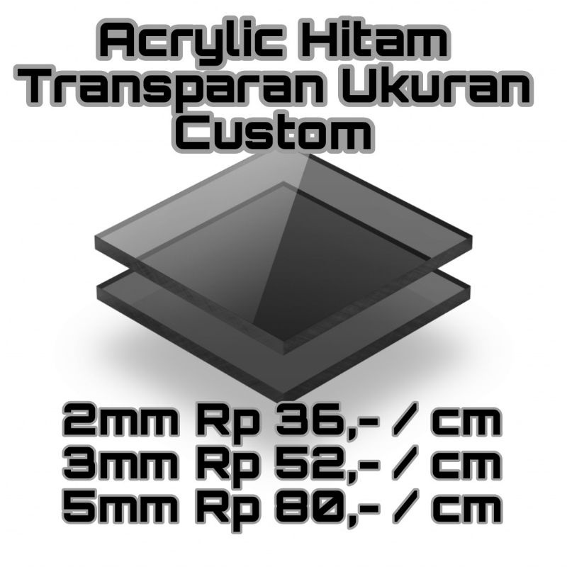 

Akrilik / Acrylic Hitam Transparan Custom Ukuran Bebas